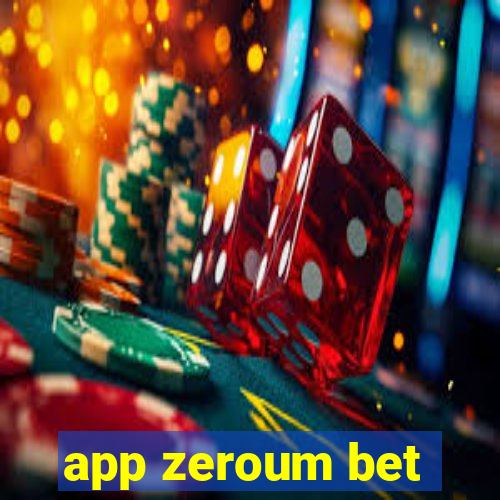 app zeroum bet